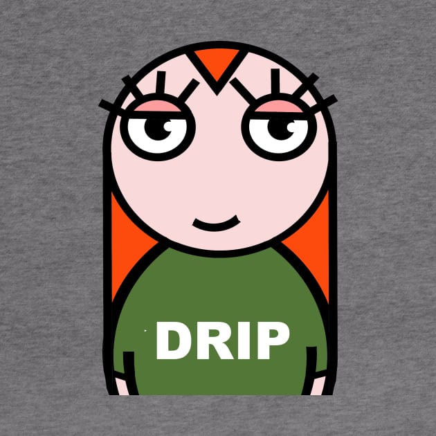 Drip by Cheeky Greetings